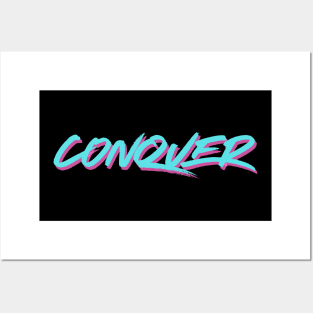 Conquer! Posters and Art